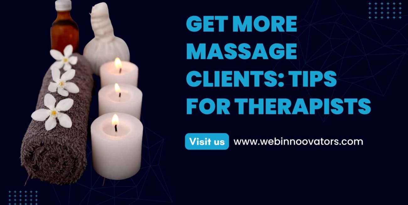 How to Get Clients as a Massage Therapist