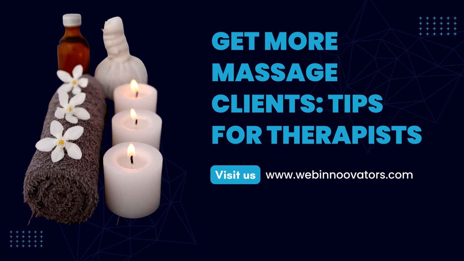 How to Get Clients as a Massage Therapist